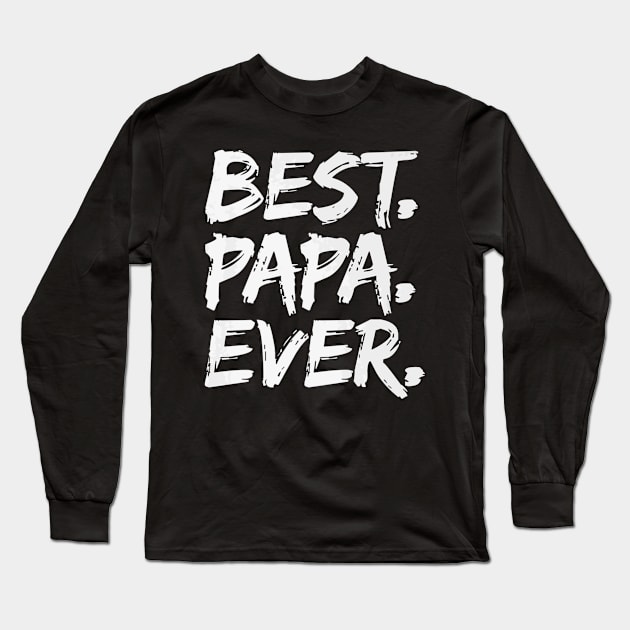 Best Papa Ever Father Day Long Sleeve T-Shirt by Serrena DrawingFloral